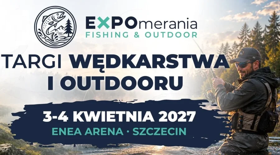 EXPOmerania Fishing Outdoor 2027 Enea Arena Szczecin
